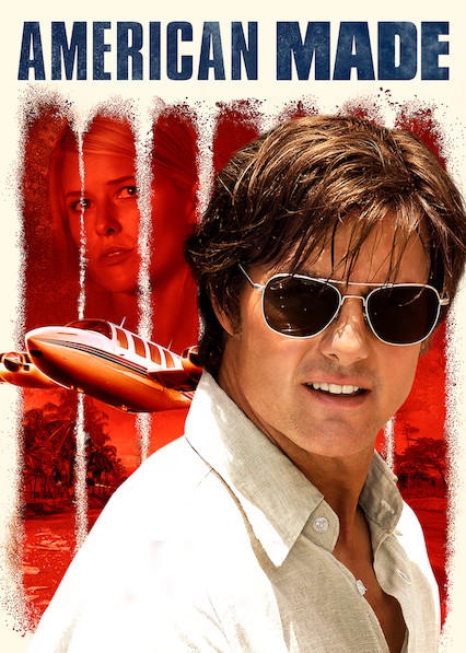 Is American Made On Netflix In Australia Where To Watch The Movie New On Netflix Australia New Zealand