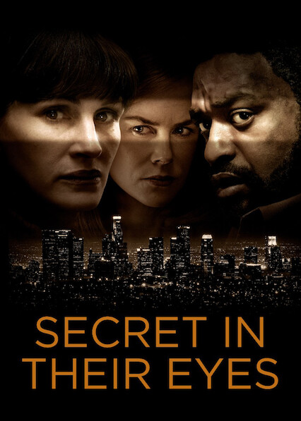 Is Secret In Their Eyes On Netflix In Australia Where To Watch The Movie New On Netflix Australia New Zealand