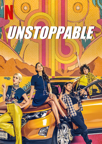 is-unstoppable-aka-desenfrenadas-on-netflix-in-australia-where